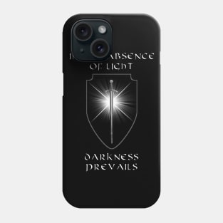 In the absence of light, darkness prevails Phone Case