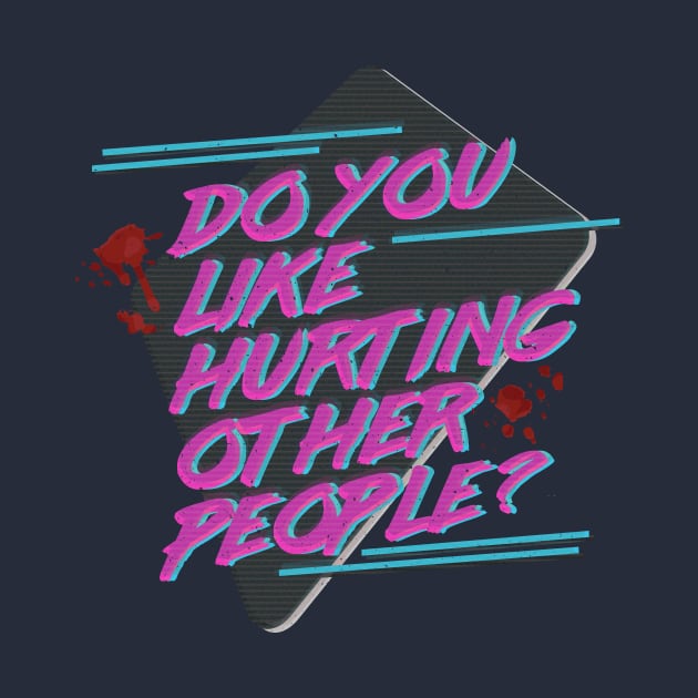 Hotline Miami - Do You Like Hurting Other People? by PossiblySatan