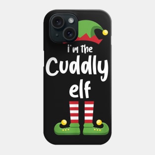 I'm The Cuddly Elf Family Matching Christmas Pajama Gifts Phone Case