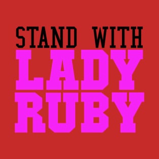 Stand With Lady Ruby T-Shirt