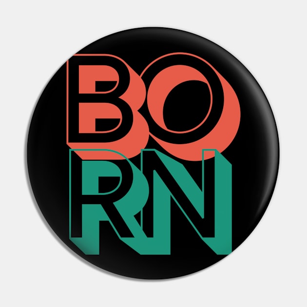 Retro Born Pin by Rev Store