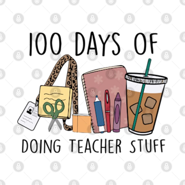 100 Days of Doing Teacher Stuff by JanaeLarson