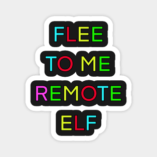 FLEE TO ME REMOTE ELF PALINDROME Magnet