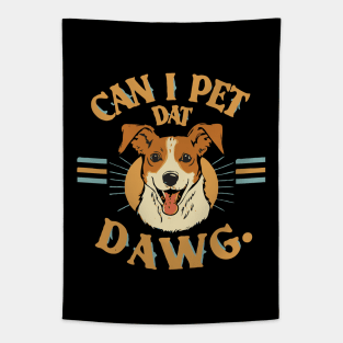 Can I Pet Dat Dawg? Tapestry