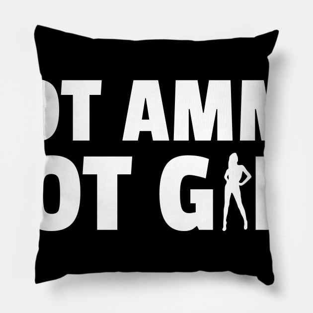 Hot Ammo Hot Girl Pillow by c1337s