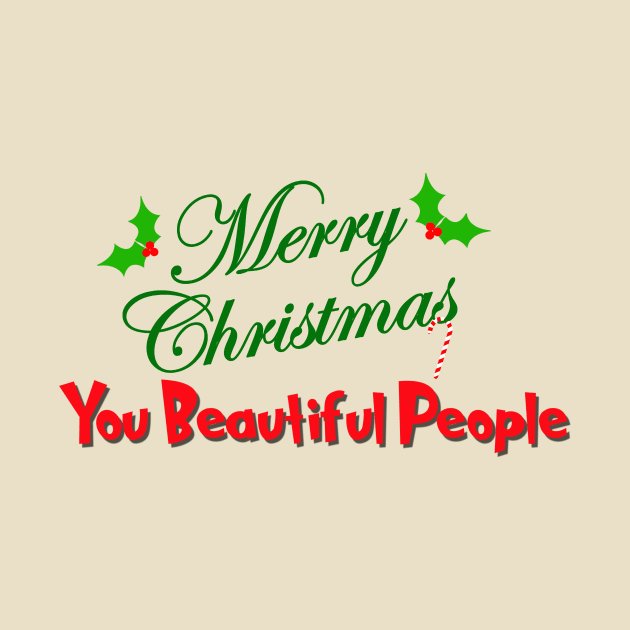 Merry Christmas You Beautiful People by The Total Christmas Podstore