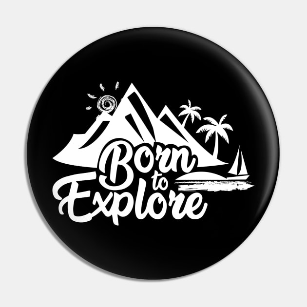 Born to Explore Pin by abbyhikeshop