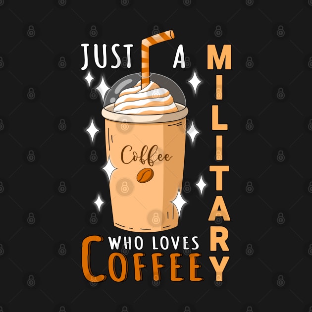 Military Who Loves Coffee Design Quote by jeric020290