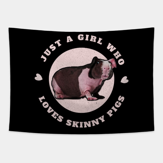 Just a girl who loves Skinny Pigs. Hairless Pig. Tapestry by W.Pyzel