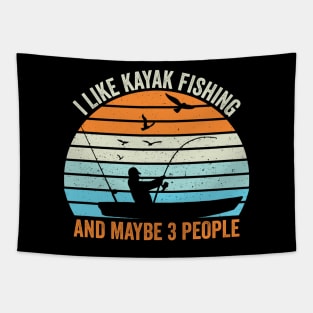 I Like Kayak Fishing And Maybe 3 People Tapestry