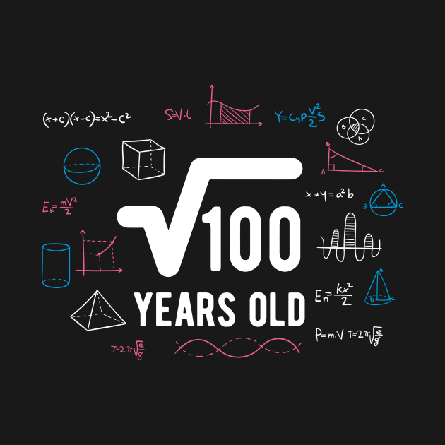 Square Root of 100: 10th Birthday 10 Years Old T-Shirt Birthday Party by quotesTshirts