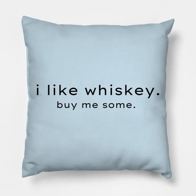 i like whiskey. Pillow by 31ers Design Co.