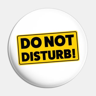 DO NOT DISTURB! Pin