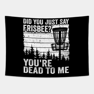 Did You Just Say Frisbee Vintage Funny Disc Golf Tapestry