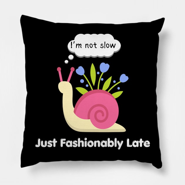 Funny Fashionably Late Snail Pillow by Fj Greetings