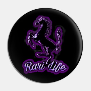 "Rari Life" Pin