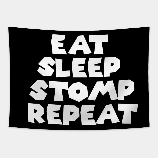 Eat Sleep Stomp Repeat Tapestry by mksjr