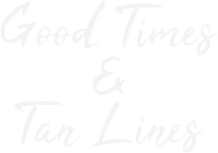 Good Times & Tan Lines Magnet