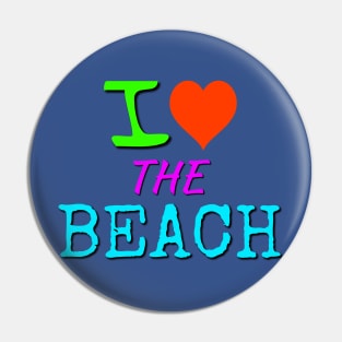 I love the Beach T-Shirt Pin