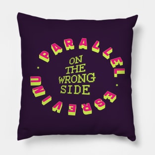 PARALLEL UNIVERSE Pillow