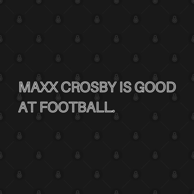 Maxx Crosby Is Good At Football. by capognad