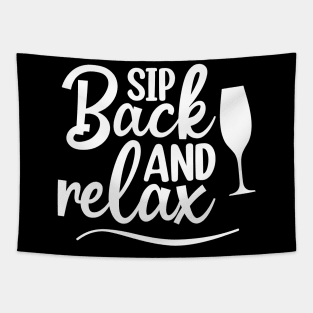 Sip Back And Relax. Fun Wine Lover Design. Tapestry