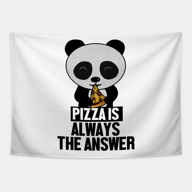 Funny Panda, Pizza is Always the Answer Tapestry by dukito