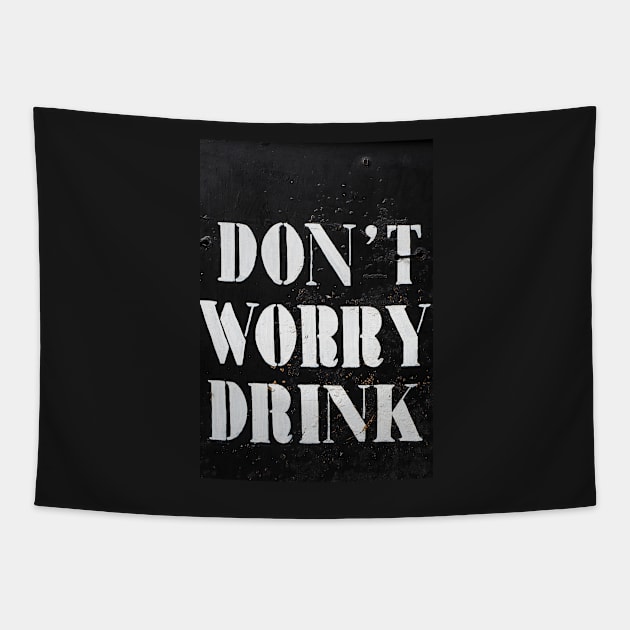 Don't Worry, Drink! Tapestry by mooonthemoon