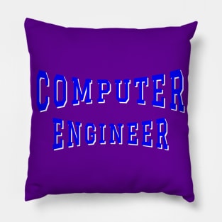 Computer Engineer in Blue Color Text Pillow