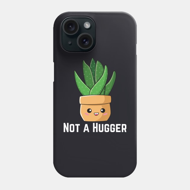 Not a Hugger Phone Case by TeeGuarantee