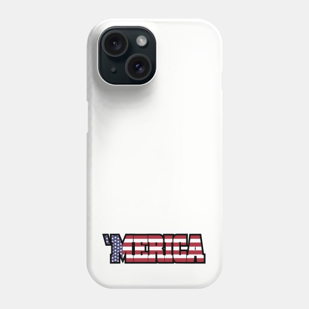 'Merica / America / USA / US Flag 'Merica Phone Case by Nowhereman78