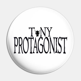 Tiny Protagonist Pin