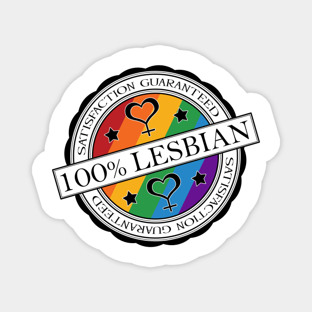 100% Satisfaction Guaranteed Lesbian Pride Rainbow Stamp of Approval Magnet by LiveLoudGraphics