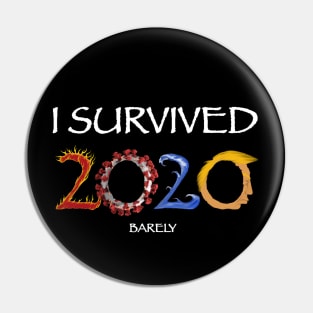 I survived 2020 Barely #2 Pin