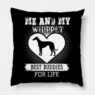 Me And My Whippet Best Buddies For Life Pillow