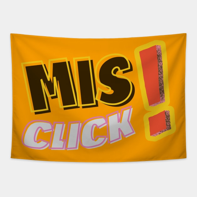 Emotional Misclick! Typography | colorfull | funny Tapestry by Tee Obsession