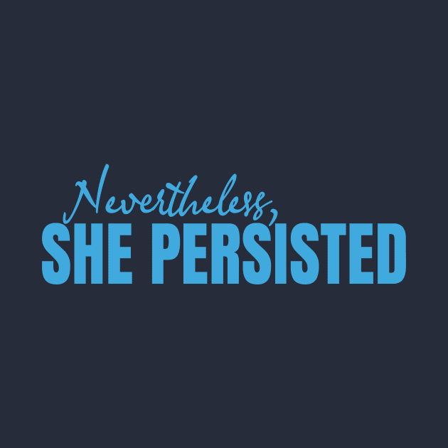 She Persisted by Teamtsunami6