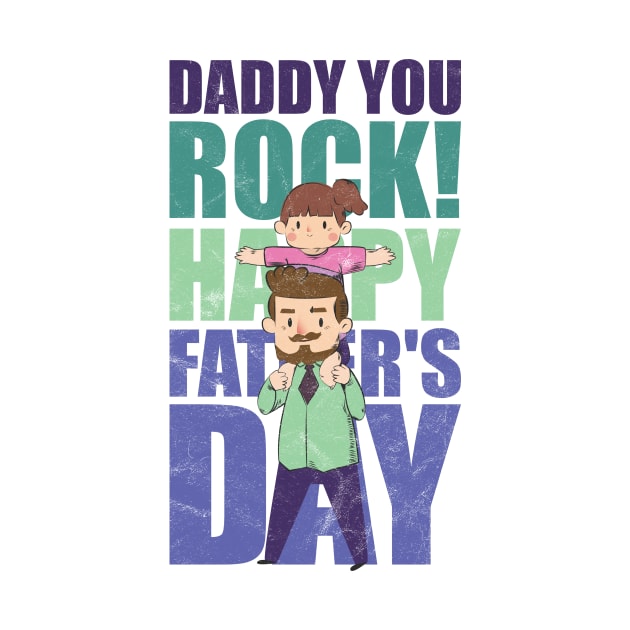 You Rock Happy Father's Day by avshirtnation