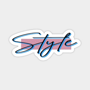 Style (80s inspired) Magnet