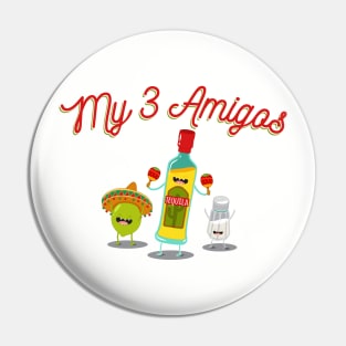 My 3 Amigos Pin