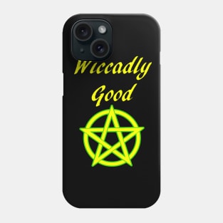 Wicca Pun Wiccadly Good Pentacle Pentagram Phone Case