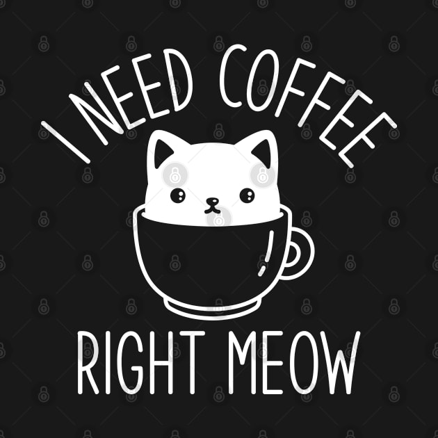 I Need Coffee Right Meow by Cherrific