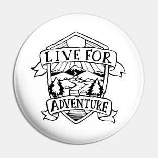 Live for Adventure Pin