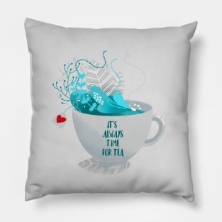 IT'S ALWAYS TIME FOR TEA Pillow