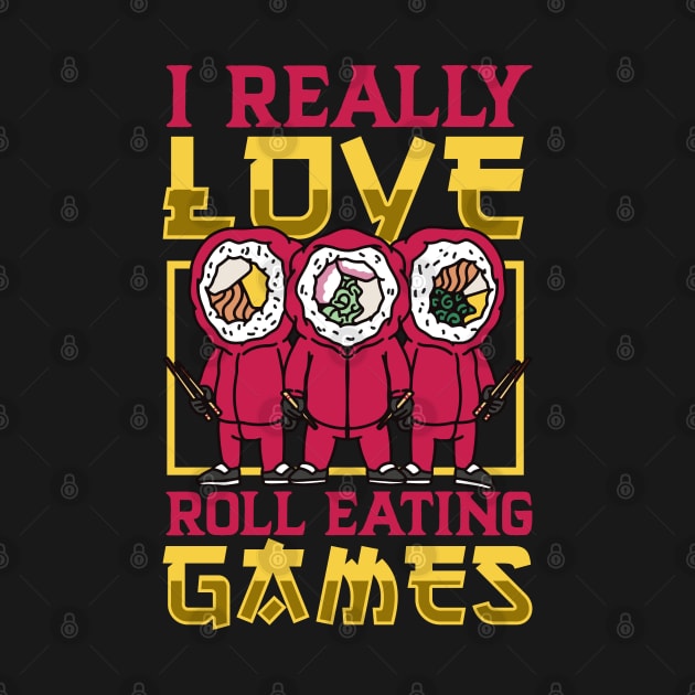 I really love Roll Eating Games - Sushi by Modern Medieval Design