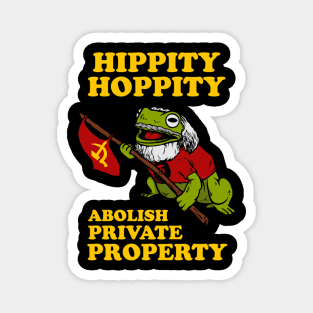 Hippity Hoppity Abolish Private Property Magnet