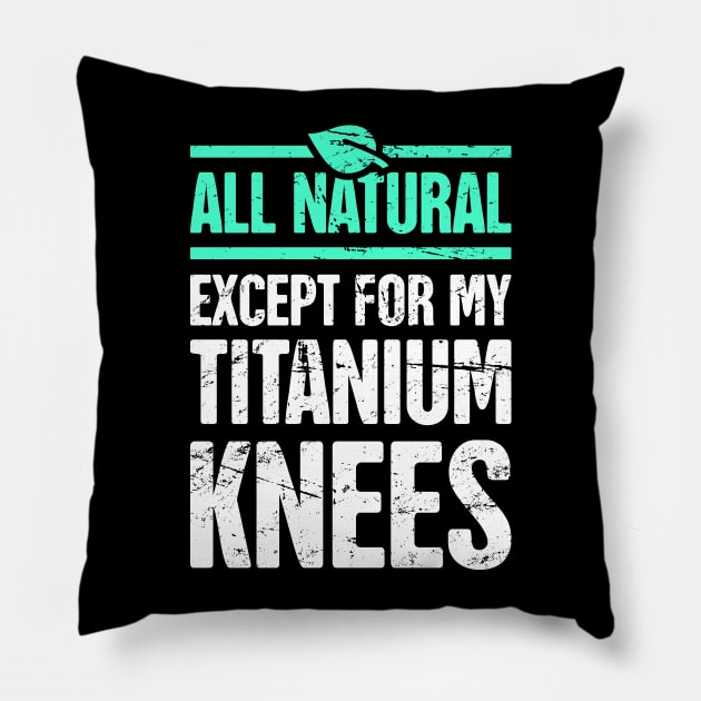 Titanium Knees | Joint Replacement Knee Surgery Pillow by MeatMan