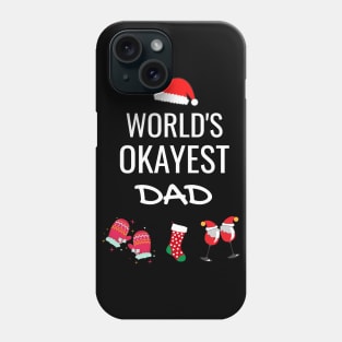 World's Okayest DAD Funny Tees, Funny Christmas Gifts Ideas for DAD Phone Case