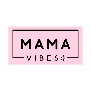 Mama Vibes Mother's Day T-Shirt