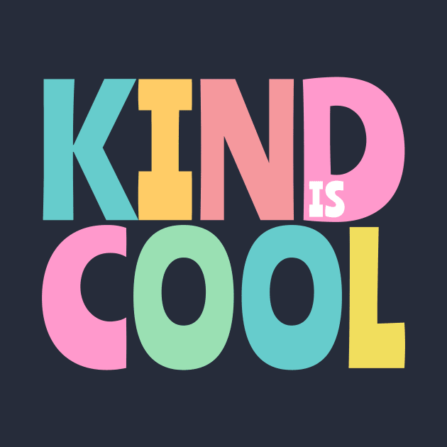 KIND IS COOL sweet lettering design in pastels for nice humans by OK SKETCHY